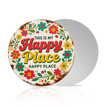 Welcome to My Happy Place Round Metal Sign