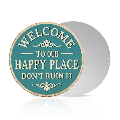 Welcome to My Happy Place Round Metal Sign