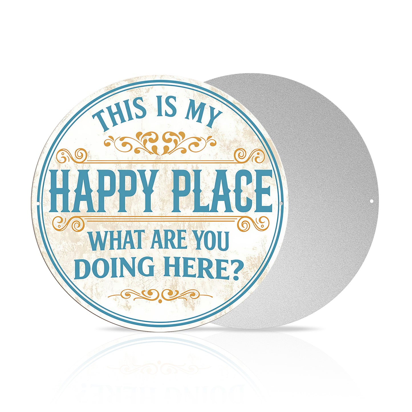 Welcome to My Happy Place Round Metal Sign