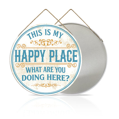 Welcome to My Happy Place Round Metal Sign