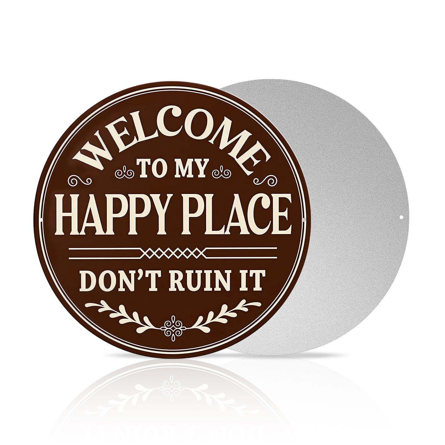 Welcome to My Happy Place Round Metal Sign
