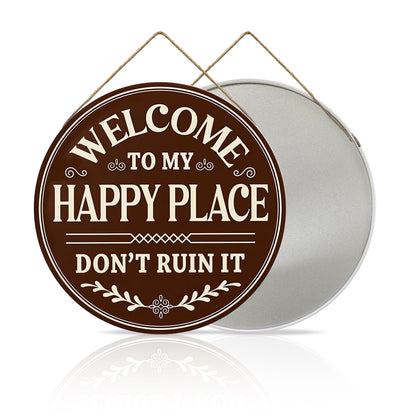 Welcome to My Happy Place Round Metal Sign
