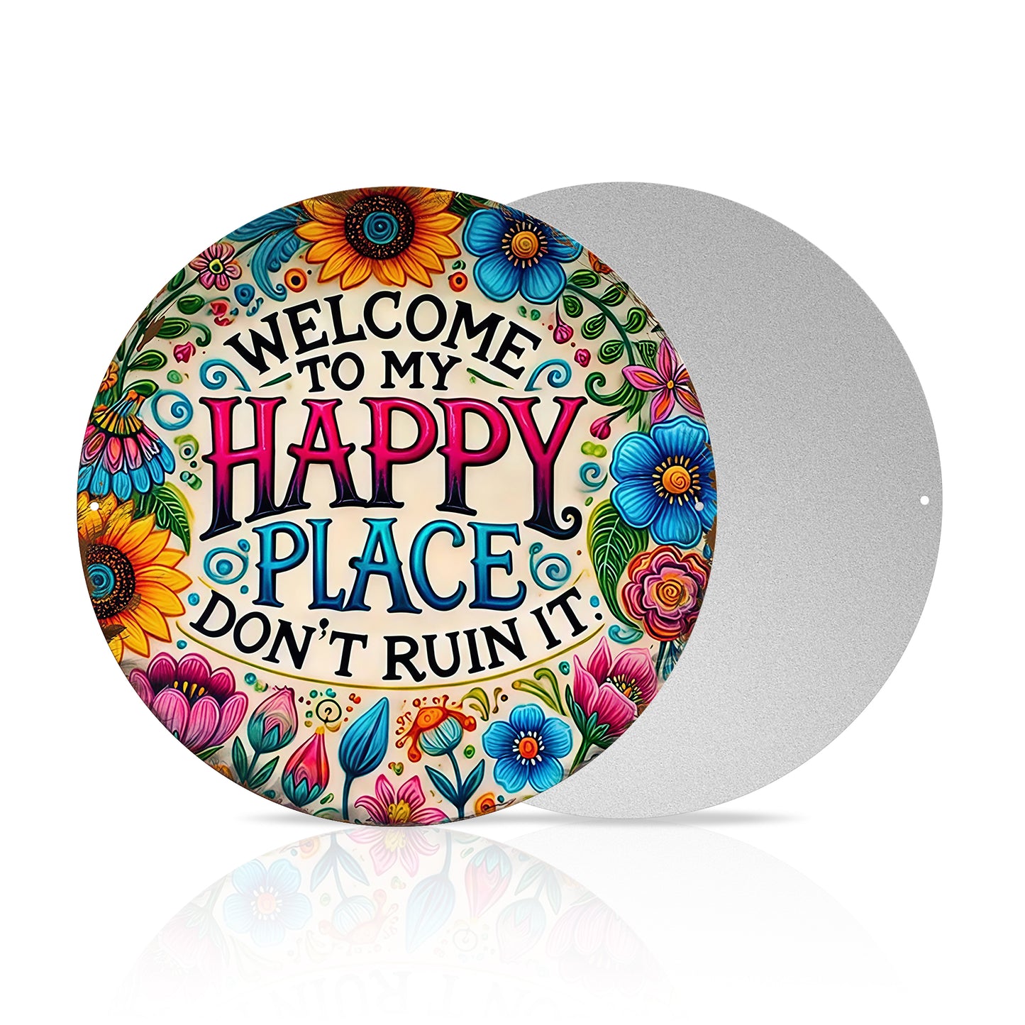 Welcome to My Happy Place Round Metal Sign