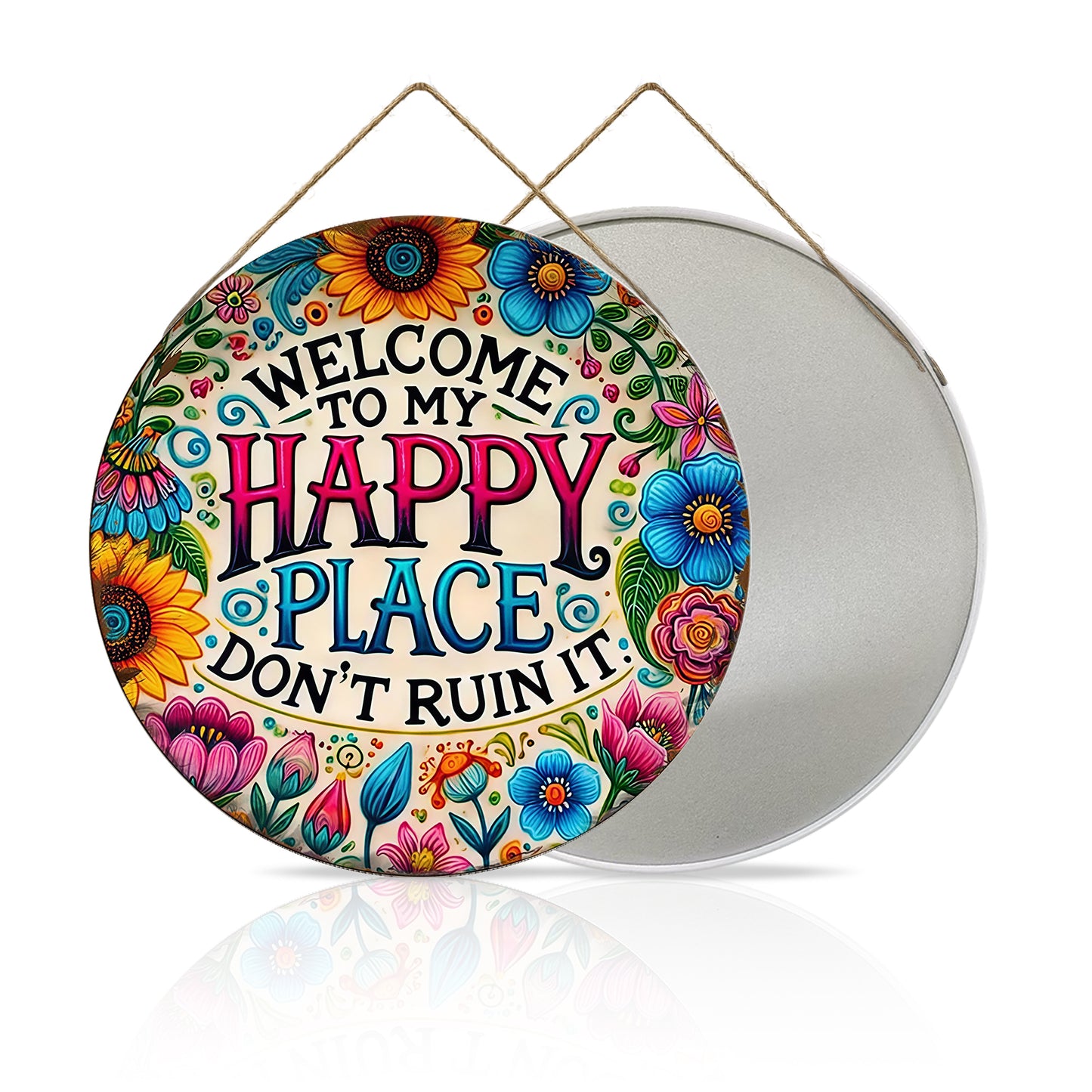 Welcome to My Happy Place Round Metal Sign