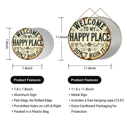 Welcome to My Happy Place Round Metal Sign