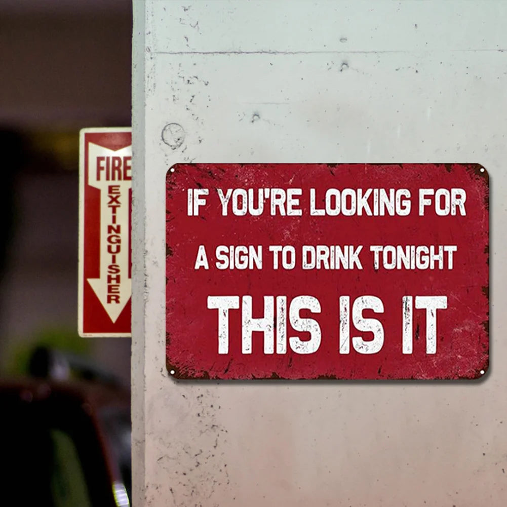 If You're Looking for a Sign to Drink