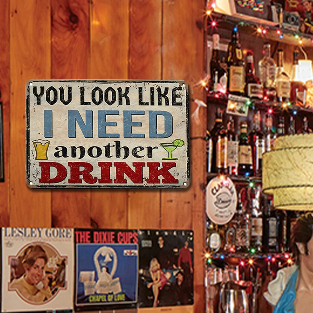 You Look Like I Need Another Drink