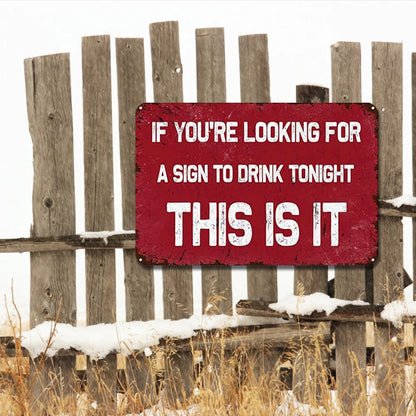If You're Looking for a Sign to Drink
