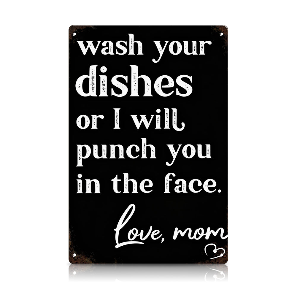 Wash Your Dishes Love Mom Metal Sign