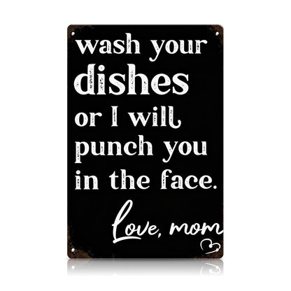 Wash Your Dishes Love Mom Metal Sign