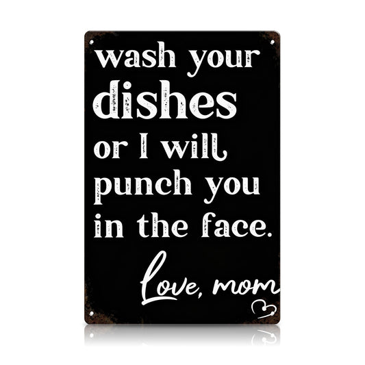 Wash Your Dishes Love Mom Metal Sign