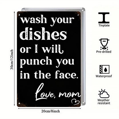 Wash Your Dishes Love Mom Metal Sign