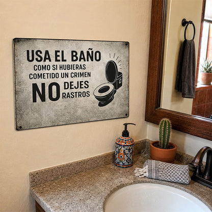 Spanish Funny Bathroom Metal Sign – No Dejes Rastros Wall Decor