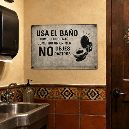 Spanish Funny Bathroom Metal Sign – No Dejes Rastros Wall Decor