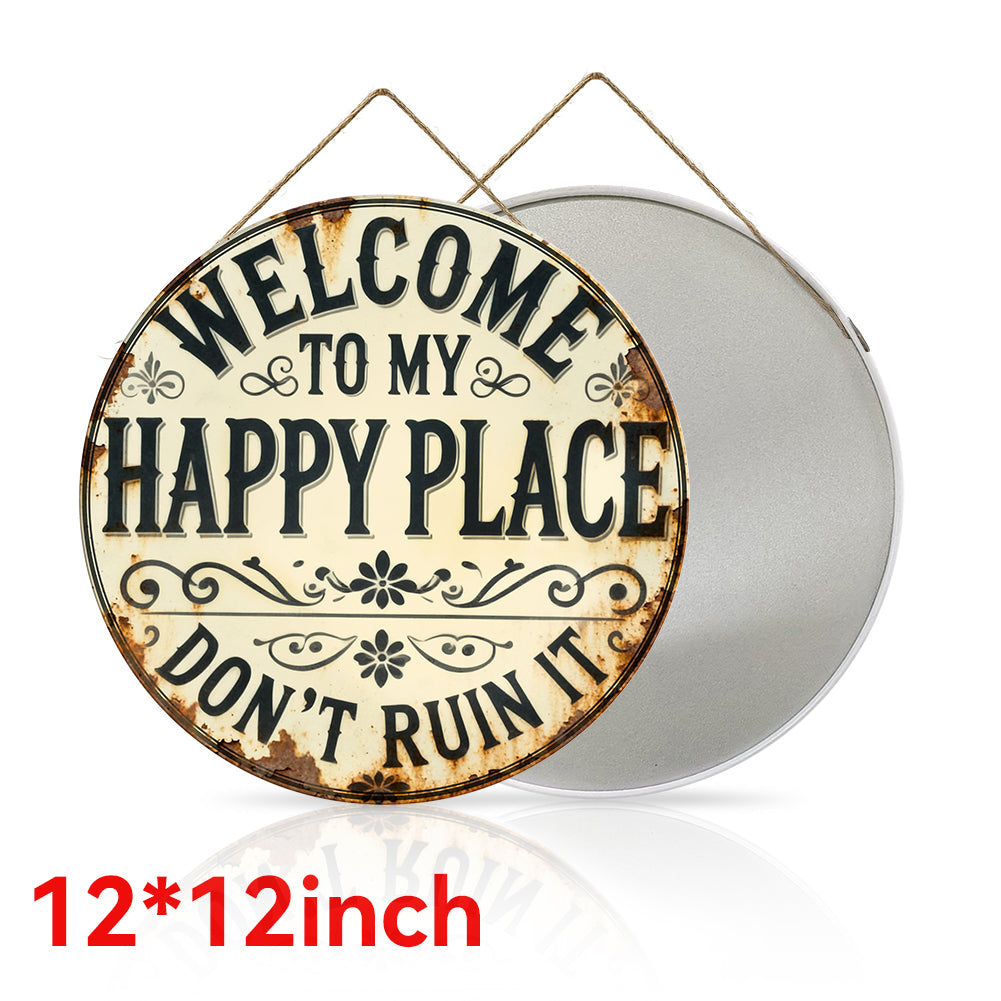 Welcome to My Happy Place Round Metal Sign