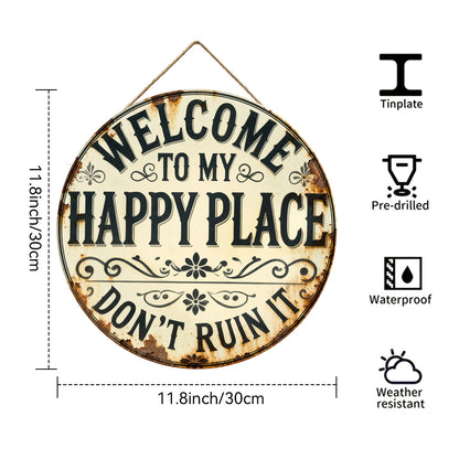 Welcome to My Happy Place Round Metal Sign