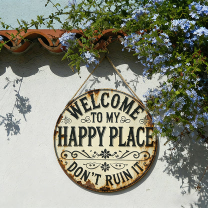 Welcome to My Happy Place Round Metal Sign