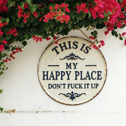 Welcome to My Happy Place Round Metal Sign