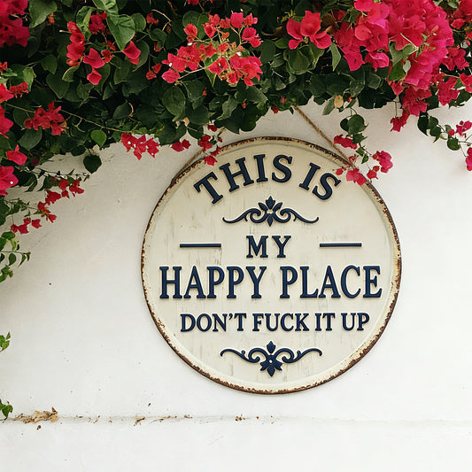Welcome to My Happy Place Round Metal Sign
