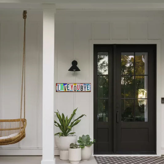 “Love You Bye” and More License Plate Metal Sign