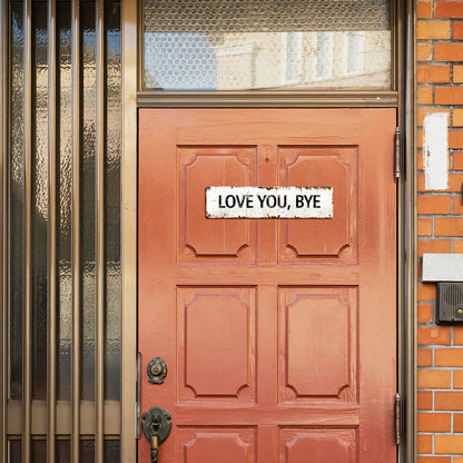 Love You, Bye – Vintage Metal Wall Sign