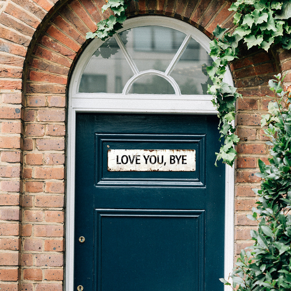 Love You, Bye – Vintage Metal Wall Sign
