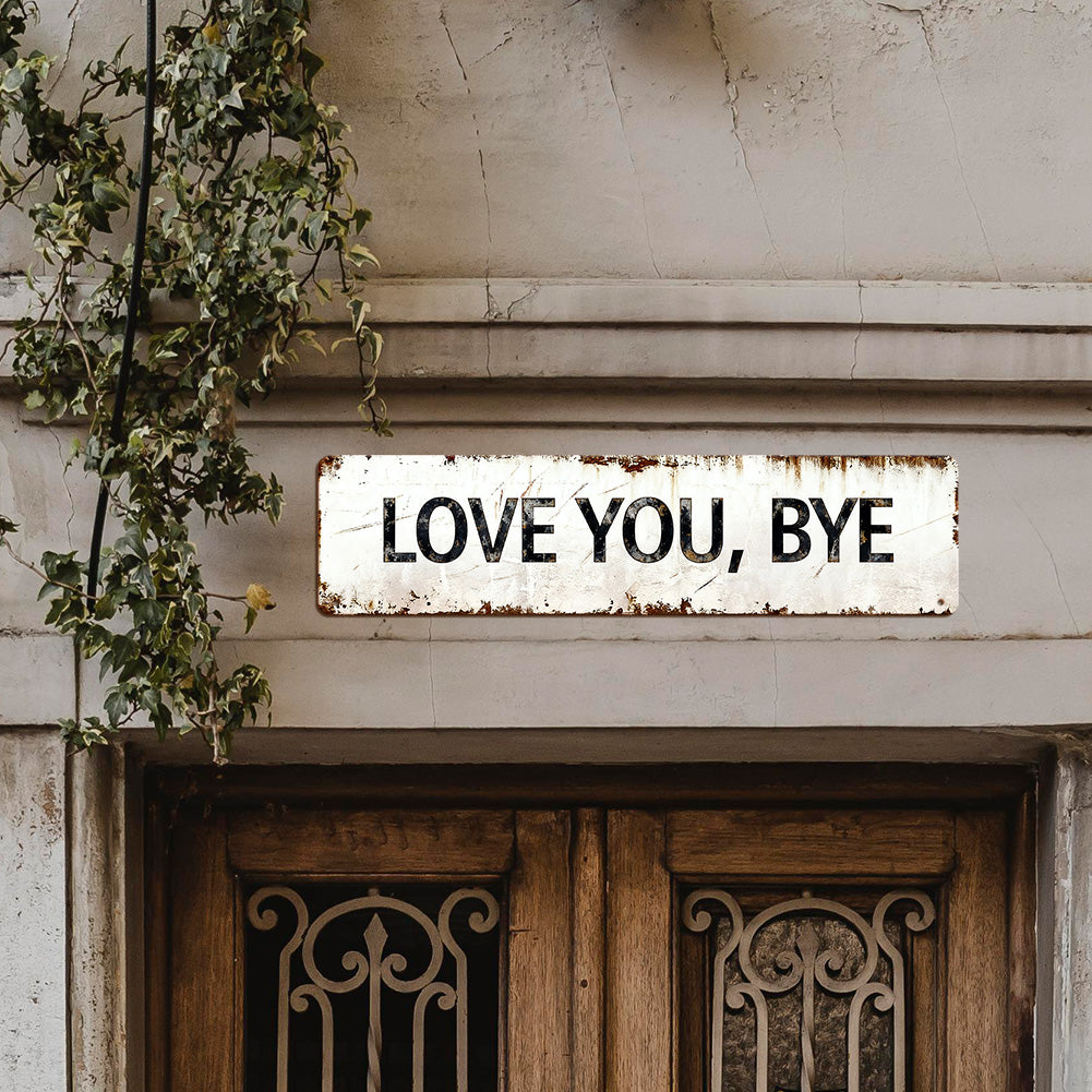 Love You, Bye – Vintage Metal Wall Sign