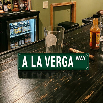 Funny Spanglish Vintage Wall Decor - A LA VERGA.way