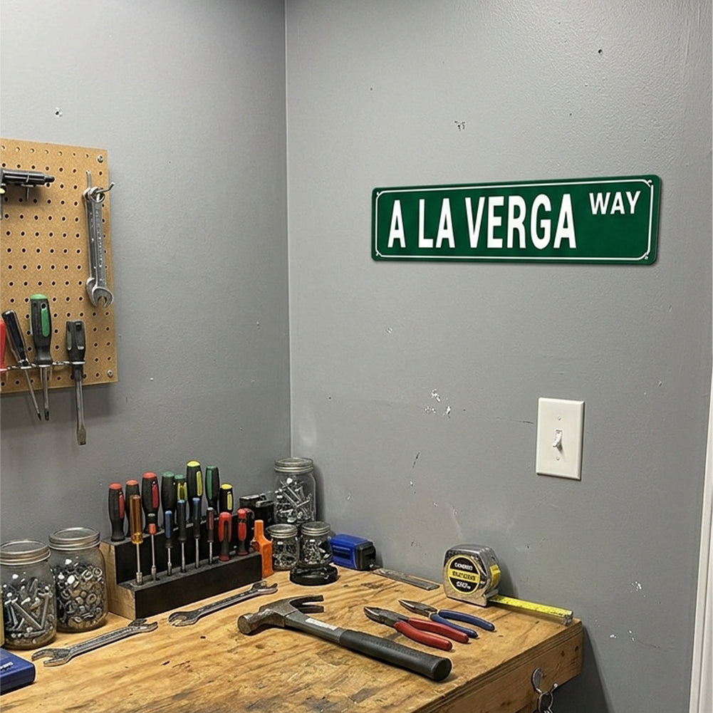 Funny Spanglish Vintage Wall Decor - A LA VERGA.way