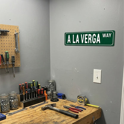 Funny Spanglish Vintage Wall Decor - A LA VERGA.way