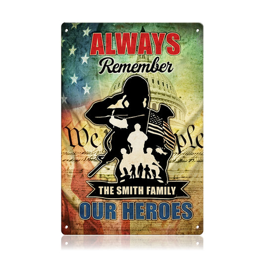 Always Remember Our Heroes Metal Signs
