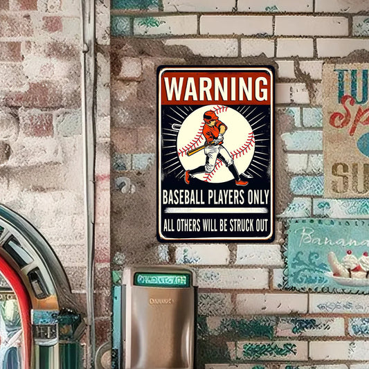 Warning Baseball Players Only