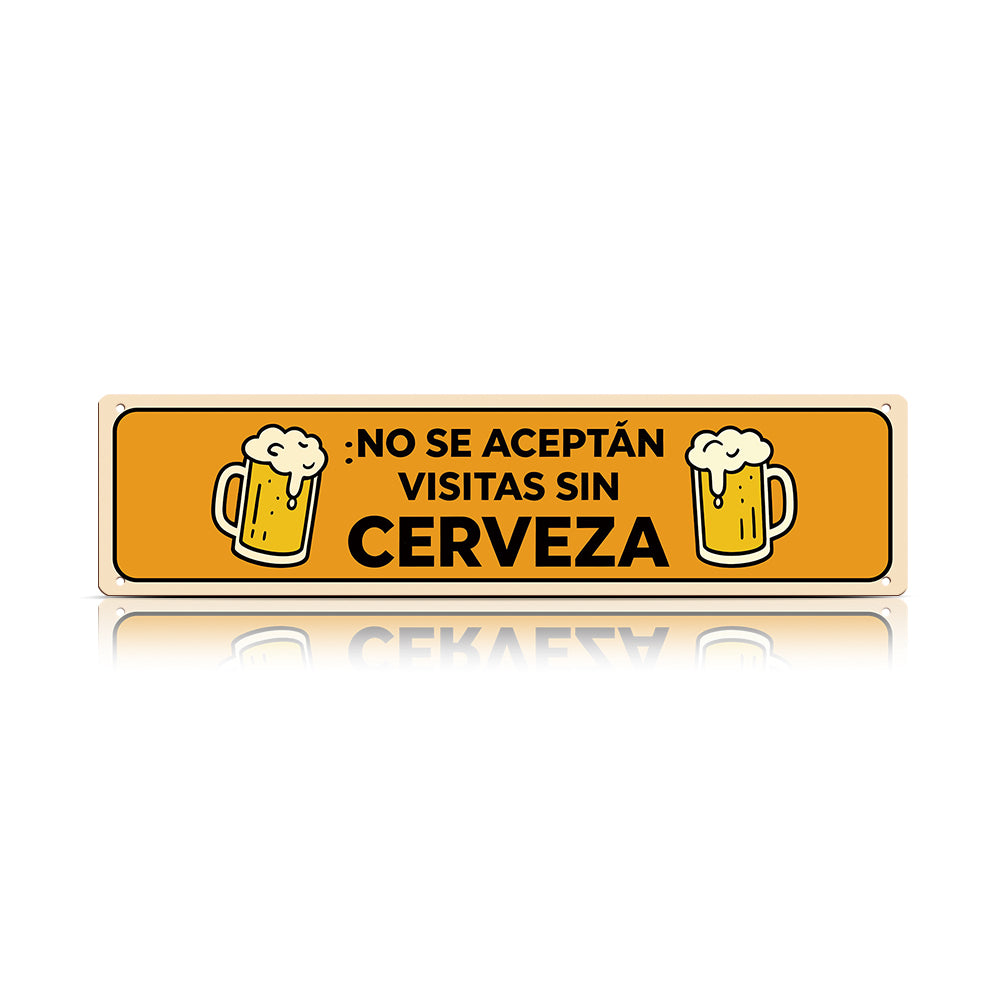 Funny Spanish Beer Metal Sign - No Se Aceptan Visitas Sin Cerveza