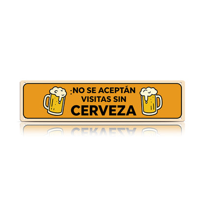 Funny Spanish Beer Metal Sign - No Se Aceptan Visitas Sin Cerveza