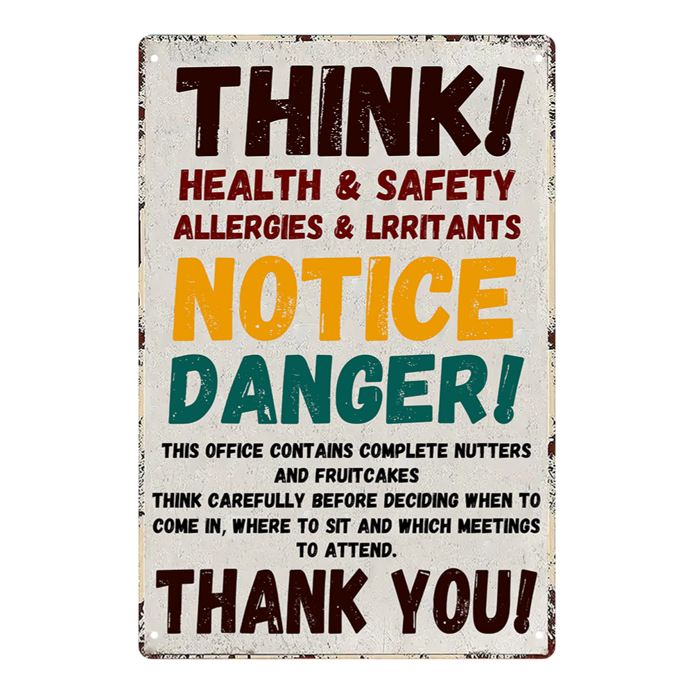 Think! Office Warning Tin Sign