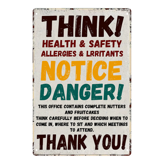 Think! Office Warning Tin Sign
