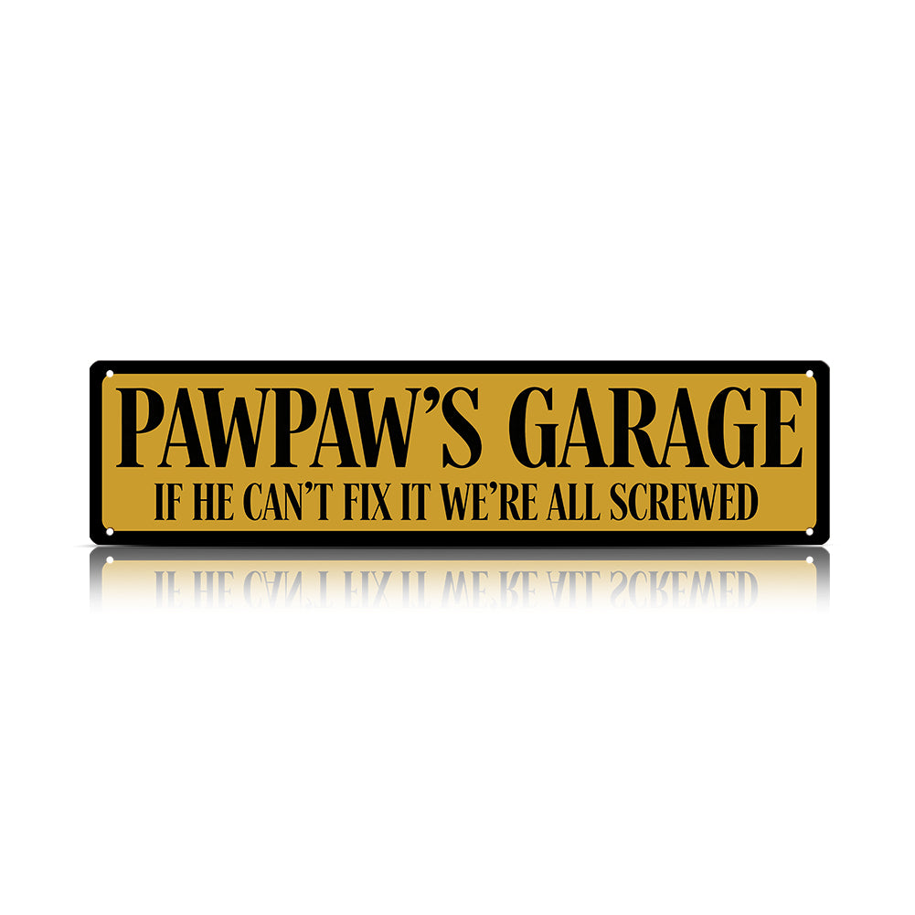 Pawpaw’s Garage Metal Sign – Funny Grandpa Garage Decor Gift