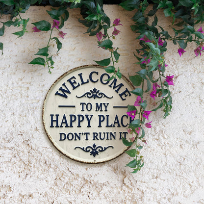 Welcome to My Happy Place Round Metal Sign
