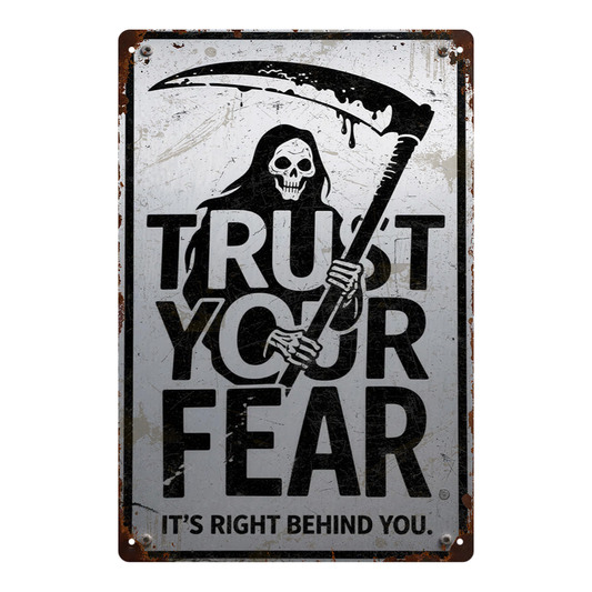 Trust Your Fear Grim Reaper