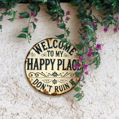 Welcome to My Happy Place Round Metal Sign