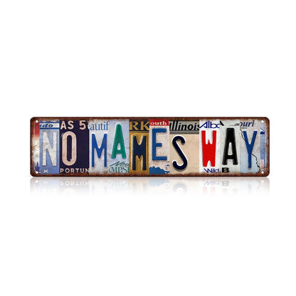 Funny Spanglish Vintage License Plate Metal Sign - NO MAMES.way