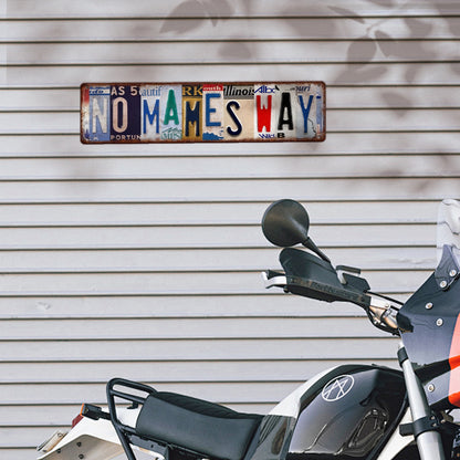 Funny Spanglish Vintage License Plate Metal Sign - NO MAMES.way