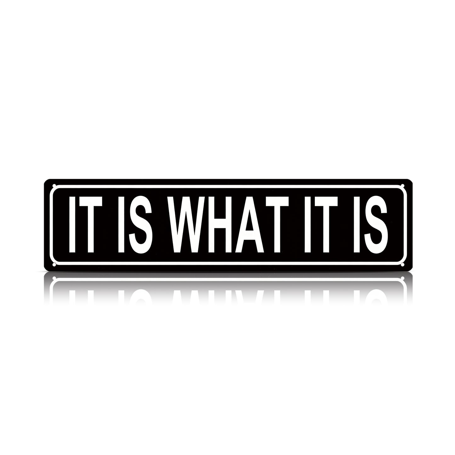 Funny Minimalist Wall Decor – It Is What It Is Metal Street Sign