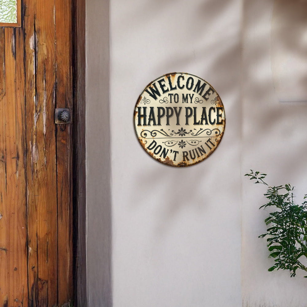 Welcome to My Happy Place Round Metal Sign