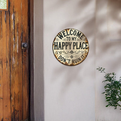 Welcome to My Happy Place Round Metal Sign
