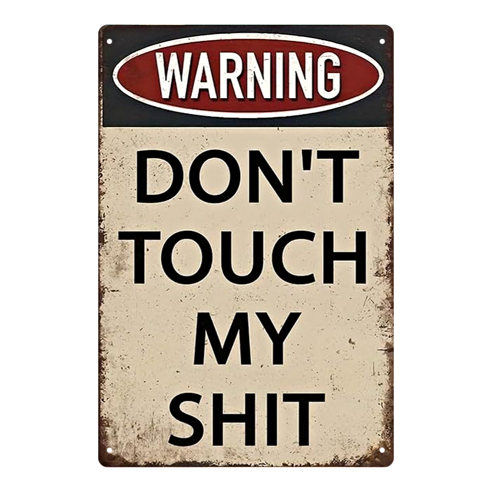 Don’t Touch My Shit