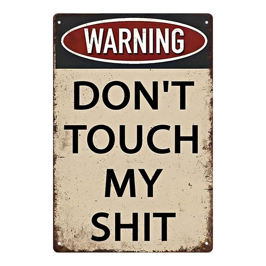 Don’t Touch My Shit