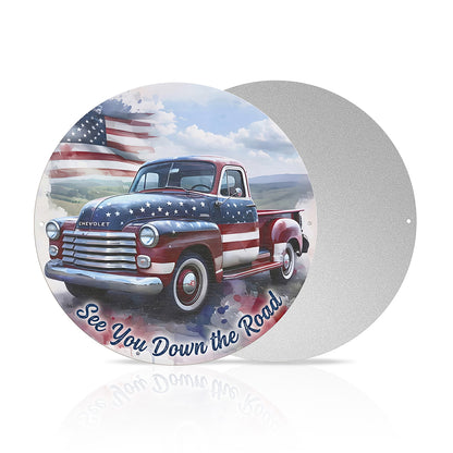 Patriotic Pickup Truck Round Metal Sign – See You Down the Road
