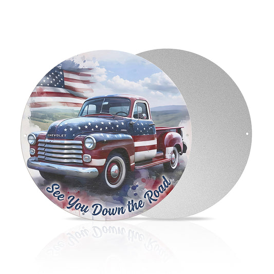 Patriotic Pickup Truck Round Metal Sign – See You Down the Road