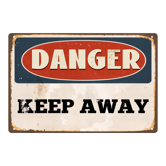 Danger – Keep Away